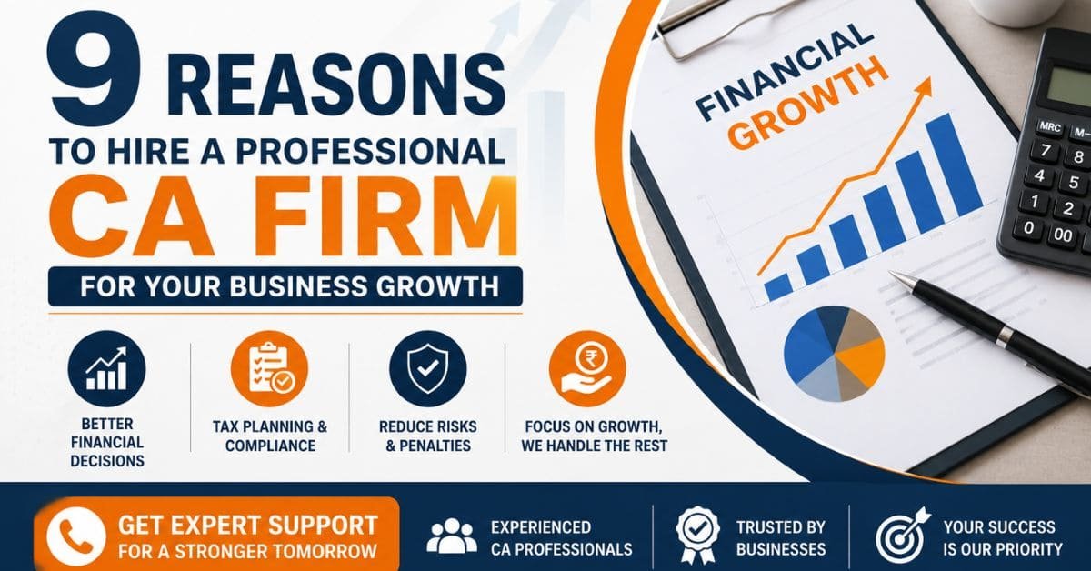 9 Reasons To Hire A Professional CA Firm For Your Business Growth